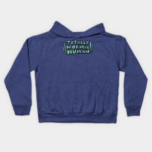 Totally Normal Human Kids Hoodie